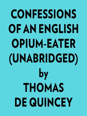 cover image of Confessions of an English Opium-eater (Unabridged)